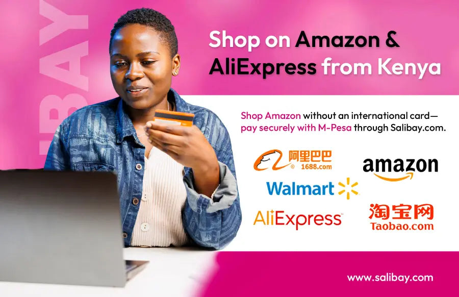 Shop Amazon and AliExpress products from Kenya using M-Pesa through Salibay