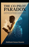 THE CO-PILOT PARADOX: Are artificial intelligence and human educators rivals—or the ultimate teaching team? (Agentic Intelligence Series)